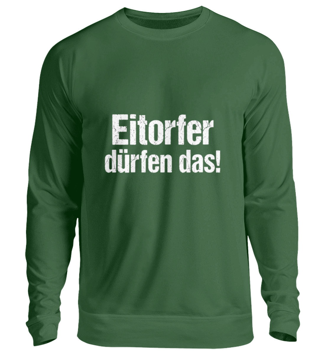 Eitorfer dürfen das! - Unisex Pullover-833