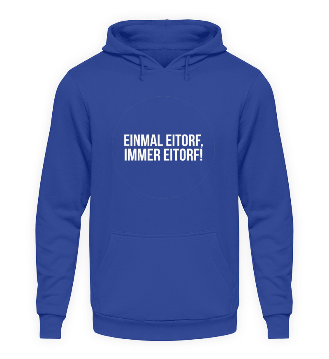 Einmal Eitorf immer Eitorf - Unisex Kapuzenpullover Hoodie-668