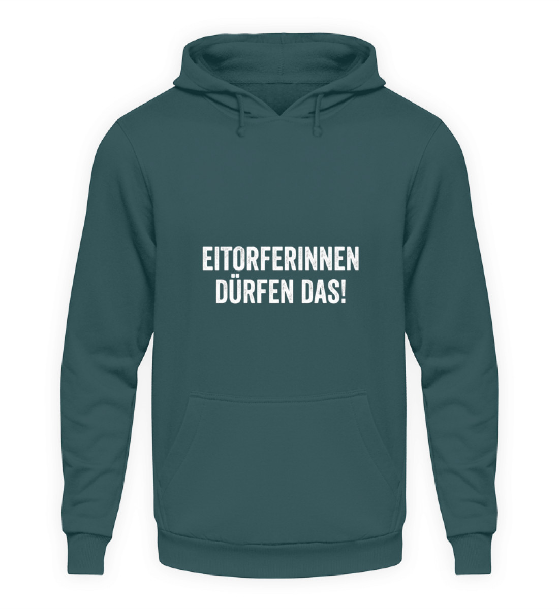 Eitorferinnen dürfen das! - Unisex Kapuzenpullover Hoodie-1461