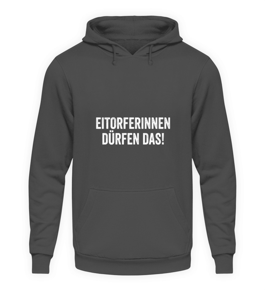 Eitorferinnen dürfen das! - Unisex Kapuzenpullover Hoodie-1762