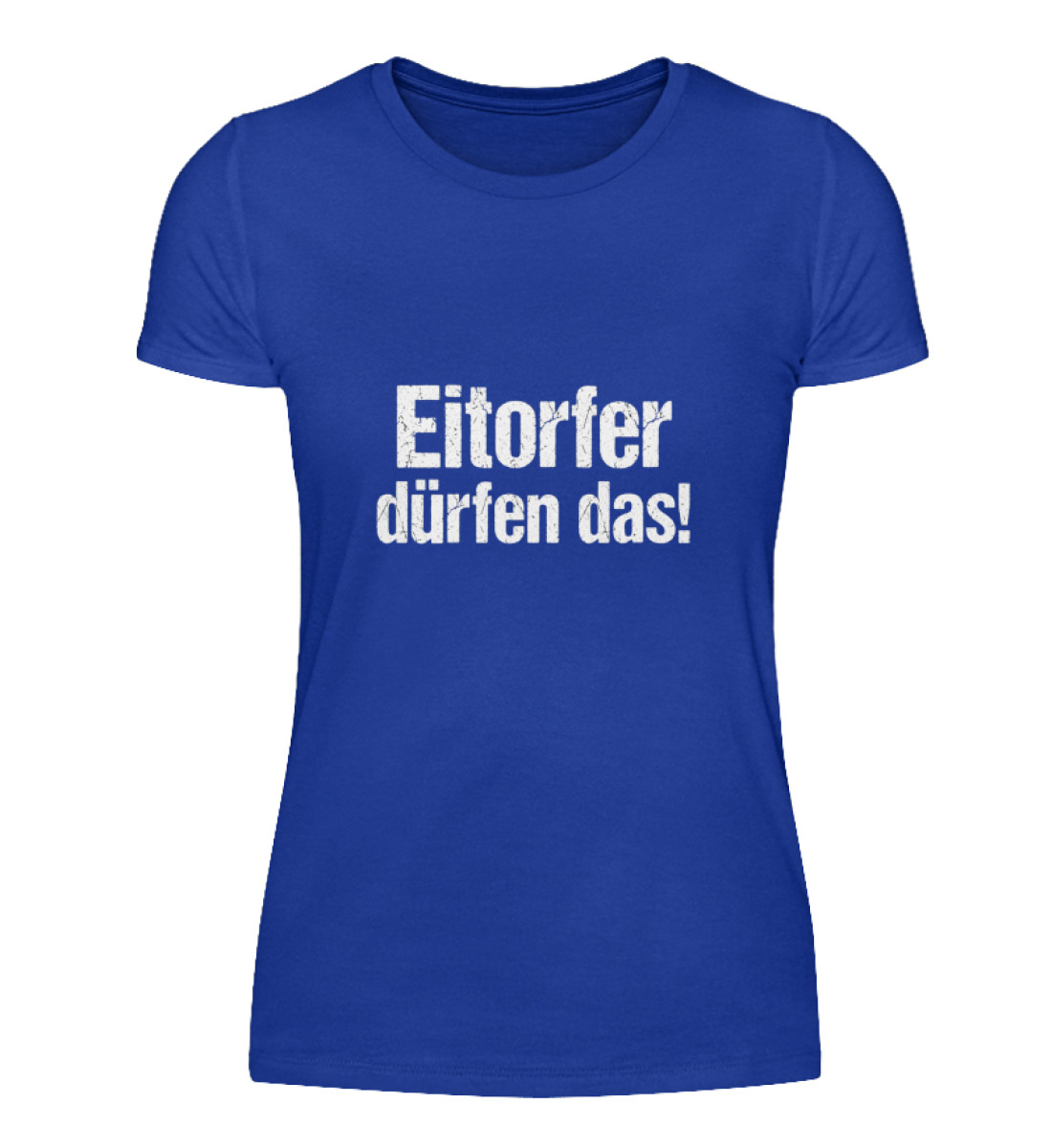 Eitorfer dürfen das! - Damenshirt-2496