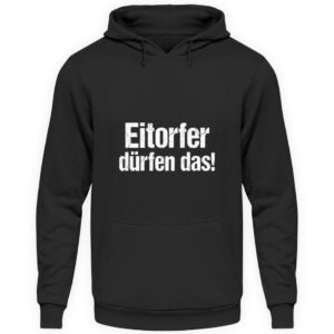 Eitorfer dürfen das! - Unisex Kapuzenpullover Hoodie-639