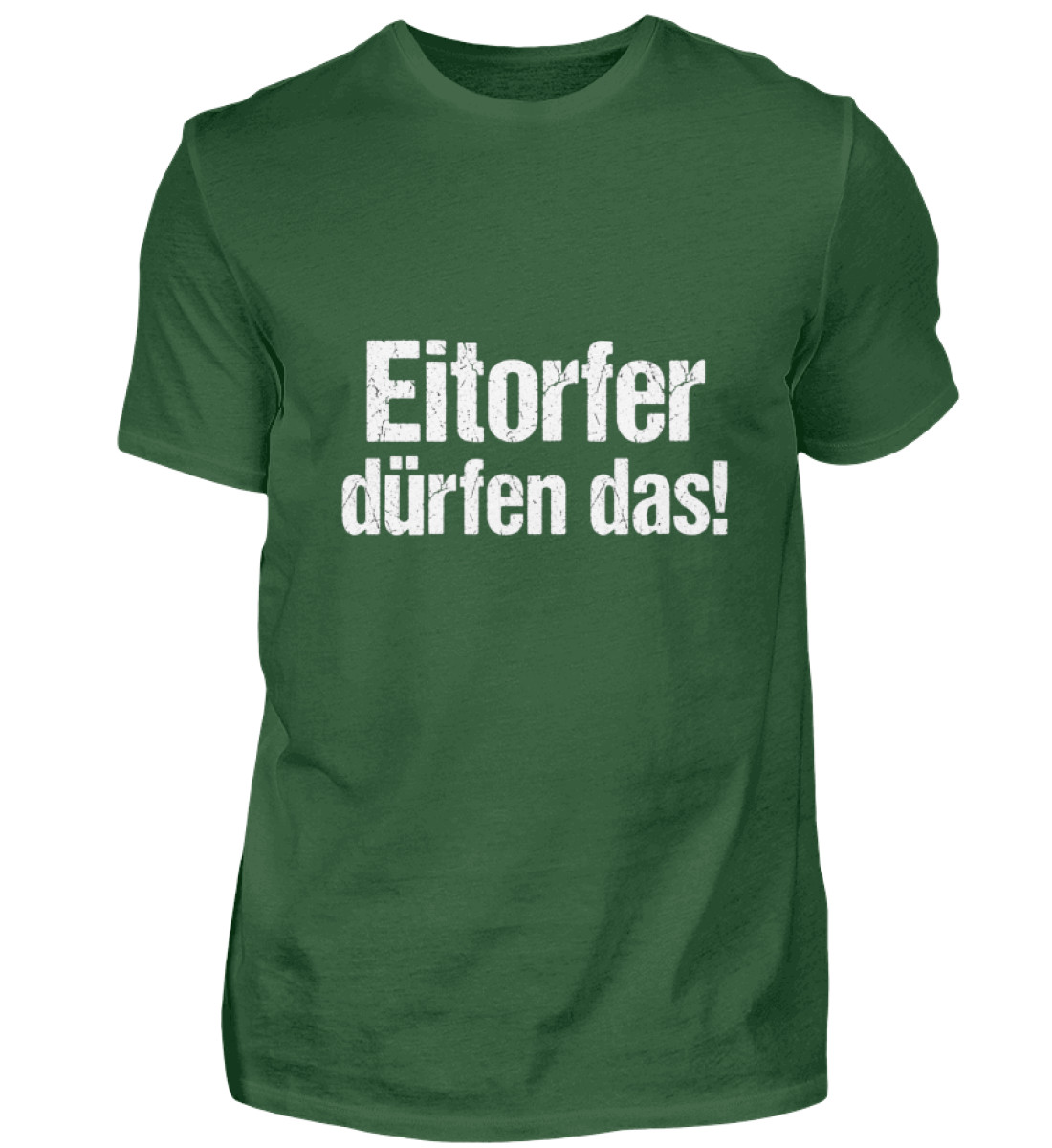 Eitorfer dürfen das! - Herren Shirt-833