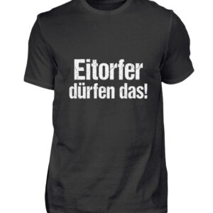 Eitorfer dürfen das! - Herren Shirt-16